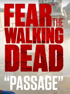 Fear the Walking Dead: Passages saison 1 épisode 3