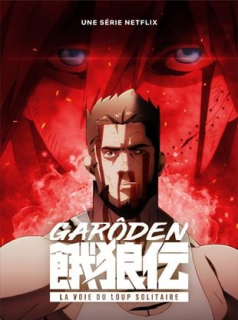 Garôden : La voie du loup solitaire Saison 1 en streaming français