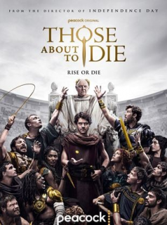 Those About to Die Saison 1 en streaming français