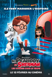 M. Peabody et Sherman : Les Voyages dans le temps streaming