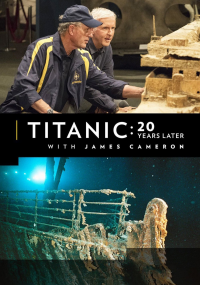 Titanic: 20 ans après avec James Cameron streaming