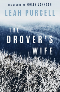 The Drover’s Wife: The Legend of Molly Johnson