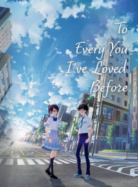 To Every You I've Loved Before streaming