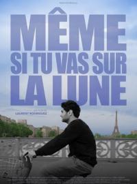 Même si tu vas sur la lune