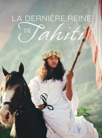 Pomaré, la dernière reine de Tahiti